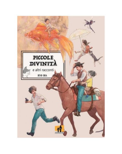 Piccole divinità e altri racconti