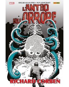 Richard Corben: L'antro dell'orrore - H.P. Lovecraft & Edgar Allan Poe