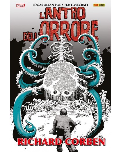 Richard Corben: L'antro dell'orrore - H.P. Lovecraft & Edgar Allan Poe