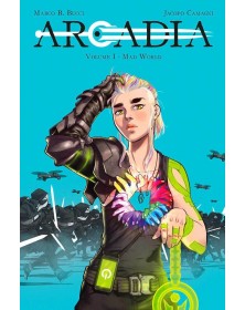 Arcadia Vol. 1 – Mad World – Prima Ristampa -  Panini Comics – Italiano