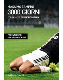 3000 Giorni Con La Juve Campione D'Italia