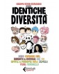 Identiche diversità