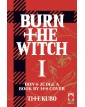 Burn The Witch 1
