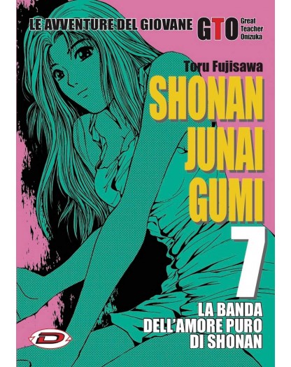 GTO - Shonan Junai Gumi 07 - Dynit - Italiano