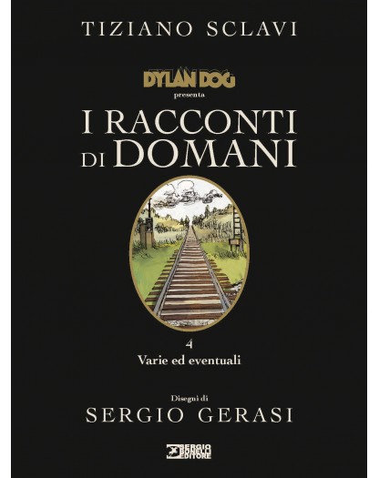 Dylan Dog presenta I racconti di domani: Varie ed eventuali Vol. 4
