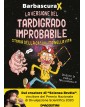La versione del tardigrado improbabile: Storia della casualità nella vita