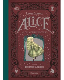 Alice Al Di La Dello Specchio - Edizione integrale