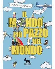 Il mondo più pazzo del mondo