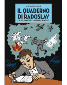 Il quaderno di Radoslav e altre storie della II guerra mondiale