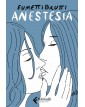 Anestesia – Volume Unico – Feltrinelli Comics – Italiano