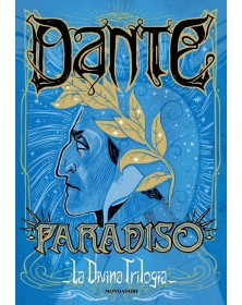 Dante - La divina trilogia: Paradiso Vol.3