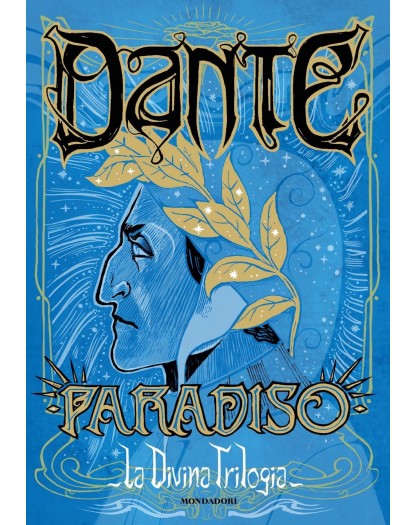 Dante - La divina trilogia: Paradiso Vol.3