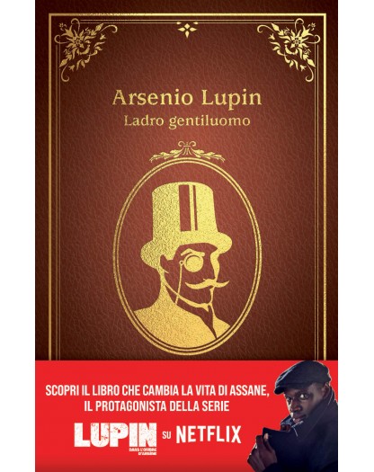 Arsenio Lupin: Ladro Gentiluomo - Maurice Leblanc - Nuova Ediz.