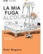 My alcoholic escape from reality - La mia fuga alcolica