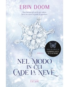 Nel modo in cui cade la neve