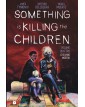 Something is Killing the Children Vol. 4 – Io e il Mio Mostro – Edizioni BD – Italiano