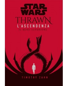 Star Wars Romanzi: Thrawn - L'Ascendenza 2: Il bene superiore