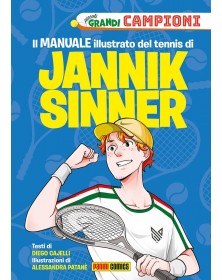 Piccoli Grandi Campioni: Il Manuale Illustrato Del Tennis Di Jannik Sinner