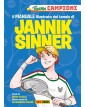 Piccoli Grandi Campioni: Il Manuale Illustrato Del Tennis Di Jannik Sinner