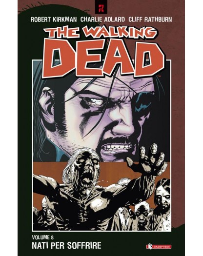 The walking dead 8 - Nati per soffrire