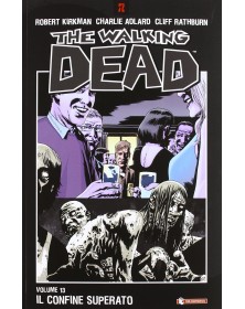 The walking dead 13 - Il confine superato