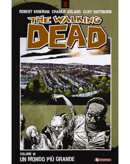 The walking dead 16 - Un mondo più grande
