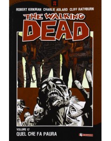 The walking dead 17 - Quel che fa paura