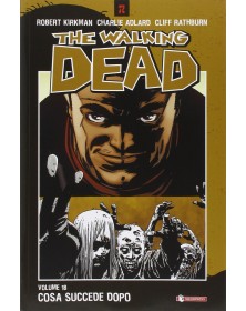 The walking dead 18 - Cosa succede dopo