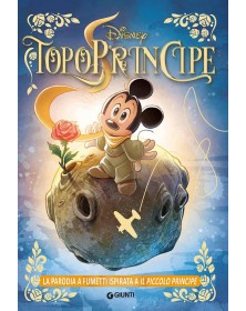TopoPrincipe - La parodia a fumetti ispirata a il piccolo principe