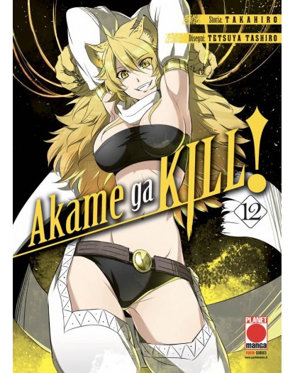 Akame Ga Kill! 12 – Seconda Ristampa – Panini Comics – Italiano