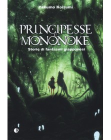 Principesse e Mononoke - Storie di fantasmi giapponesi
