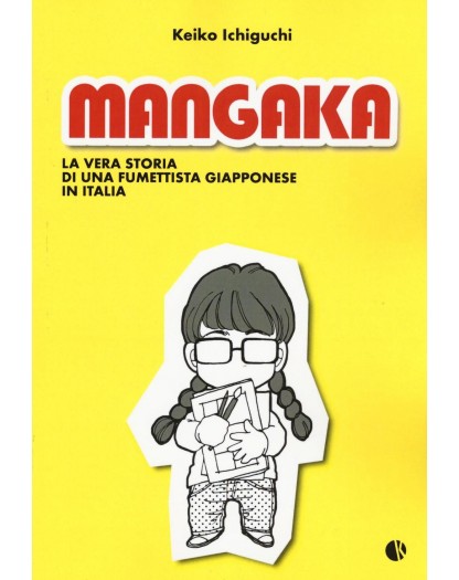 Mangaka - La vera storia di una fumettista giapponese in Italia
