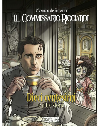 Il Commissario Ricciardi - Dieci centesimi e altre storie