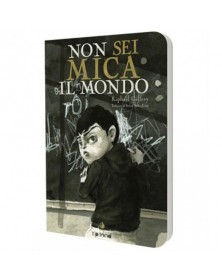 Non sei mica il mondo