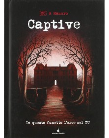 Captive - In questo fumetto l'eroe sei tu! - Librogame