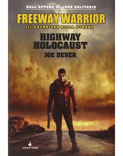 Freeway Warrior - Highway holocaust - Il guerriero della strada