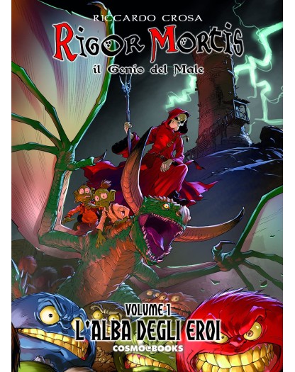 Rigor Mortis 1: Il genio del male - L'alba degli eroi