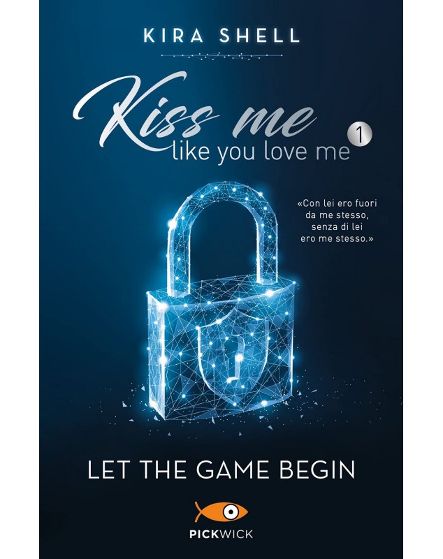 Kiss me like you love me 1 - Let the game begin