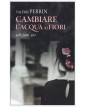 Cambiare l'acqua ai fiori
