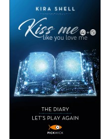 Kiss me like you love me 4+5 - The diary - Let's play again