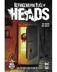 Refrigerator Full of Heads: Un frigorifero pieno di teste