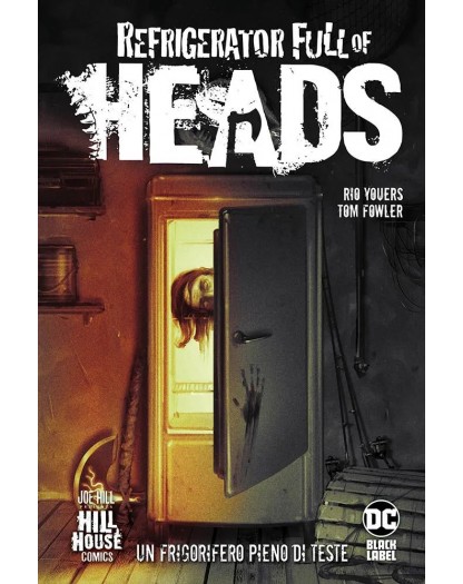 Refrigerator Full of Heads: Un frigorifero pieno di teste