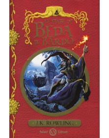 J. K. Rowling - Le Fiabe Di Beda Il Bardo - Salani - Italiano