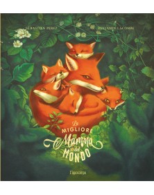 La migliore mamma del mondo - Edizione illustrata