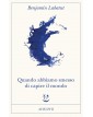 Quando abbiamo smesso di capire il mondo