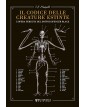 Hudspeth E.B. - Il Codice Delle Creature Estinte. L'opera Perduta Del Dottor Spencer Black - Mondadori - Italiano