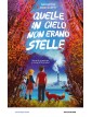 Quelle in cielo non erano stelle - Storia di un'amicizia ai tempi di Chernobyl