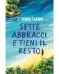 Sette abbracci e tieni il resto