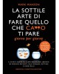 La sottile arte di fare quello che c***o ti pare - Giorno per giorno