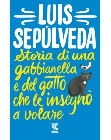 Storia di una gabbianella e del gatto che le insegnò a volare - Guanda